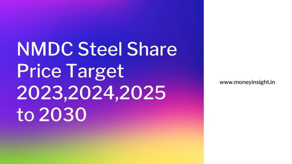 nmdc-steel-share-price-target-2023-2024-2025-to-2030-moneyinsight