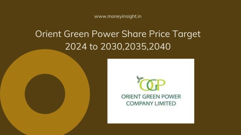Orient Green Power Share Price Target 2024 to 2030,2035,2040 - MoneyInsight