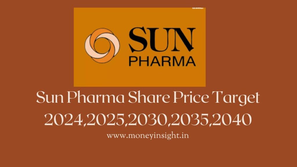 sun-pharma-share-price-target-2024-2025-2030-2035-2040-moneyinsight