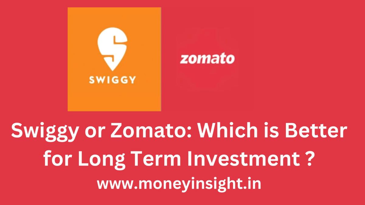 Swiggy- or -Zomato -Which- is- Better- for -Long- Term- Investment